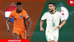 Nhận định bóng đá Hà Lan vs Algeria, 01h45 ngày 4/6: Lốc cam lại nổi